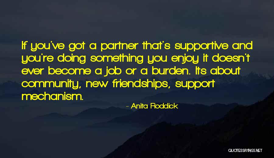 A Supportive Partner Quotes By Anita Roddick A Supportive Partner Quotes By Anita Roddick