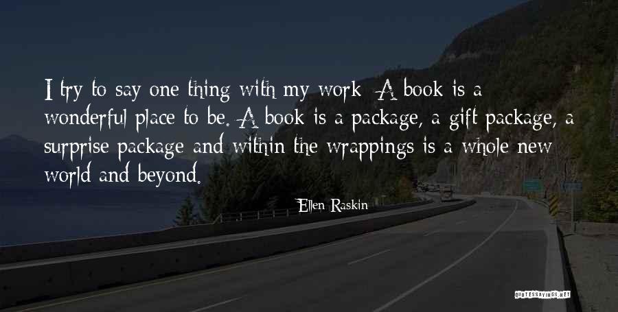 A Surprise Gift Quotes By Ellen Raskin A Surprise Gift Quotes By Ellen Raskin