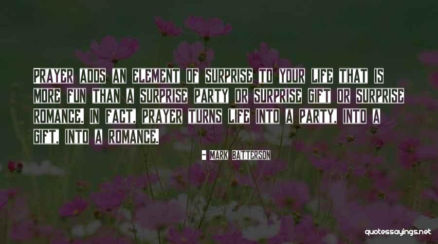 A Surprise Gift Quotes By Mark Batterson A Surprise Gift Quotes By Mark Batterson