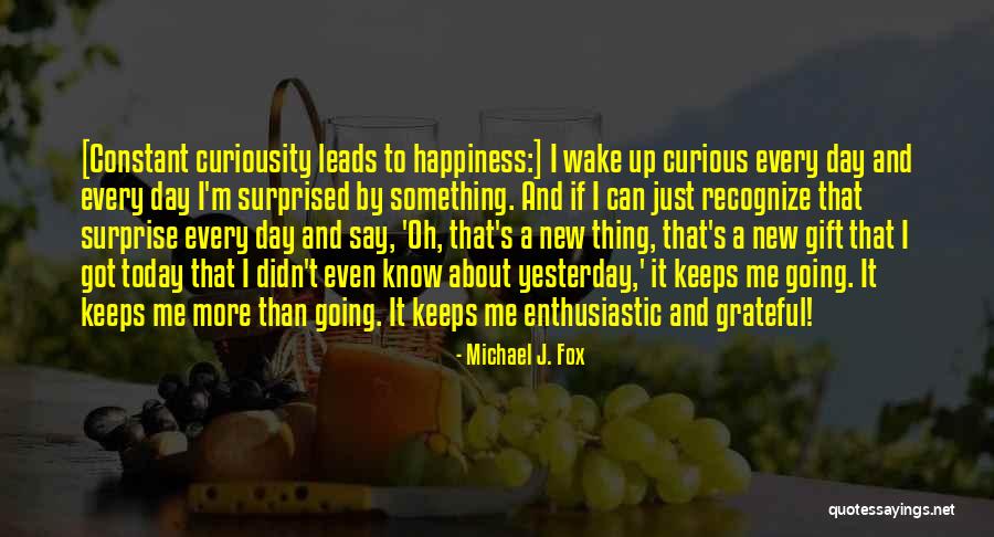 A Surprise Gift Quotes By Michael J. Fox A Surprise Gift Quotes By Michael J. Fox