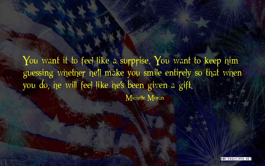 A Surprise Gift Quotes By Michelle Moran A Surprise Gift Quotes By Michelle Moran
