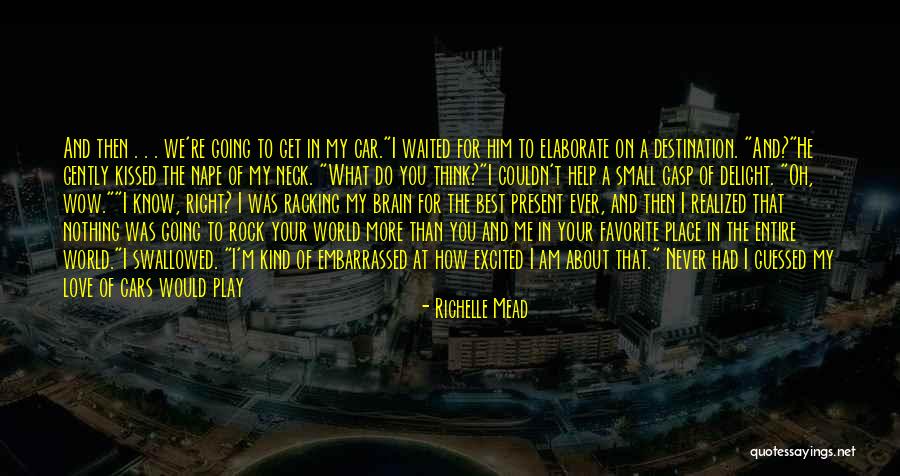 A Surprise Gift Quotes By Richelle Mead A Surprise Gift Quotes By Richelle Mead