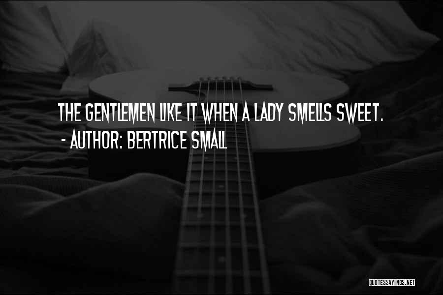 A Sweet Lady Quotes By Bertrice Small