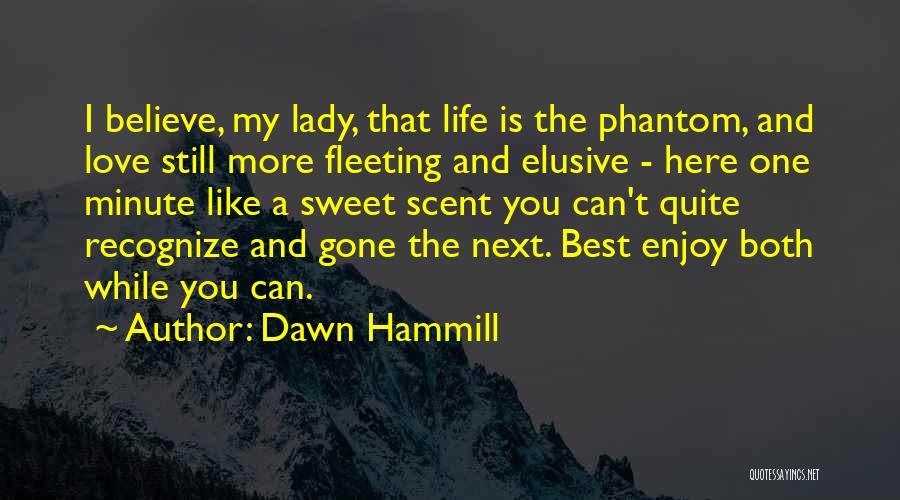 A Sweet Lady Quotes By Dawn Hammill