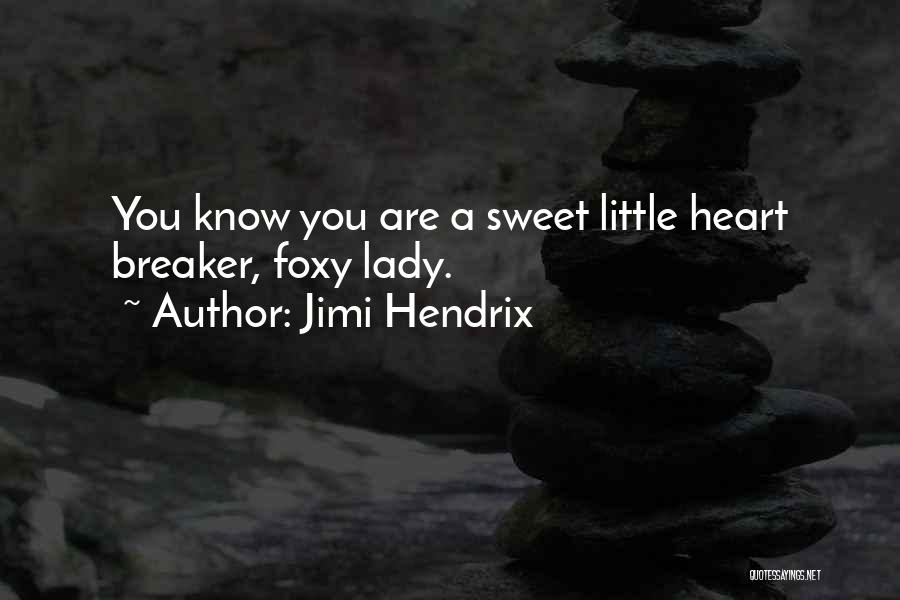 A Sweet Lady Quotes By Jimi Hendrix