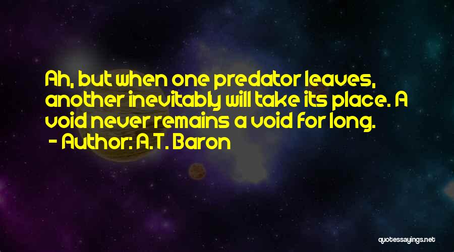 A.T. Baron Quotes 1035888