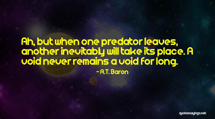 A.T. Baron Quotes 1035888