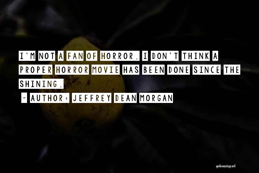 A.t.l Movie Quotes By Jeffrey Dean Morgan