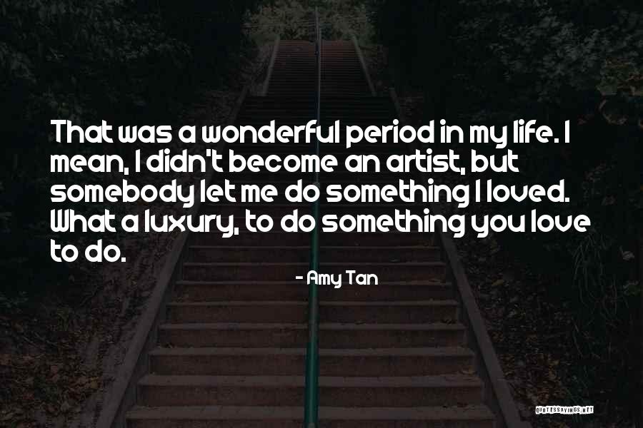 A Tan Quotes By Amy Tan A Tan Quotes By Amy Tan
