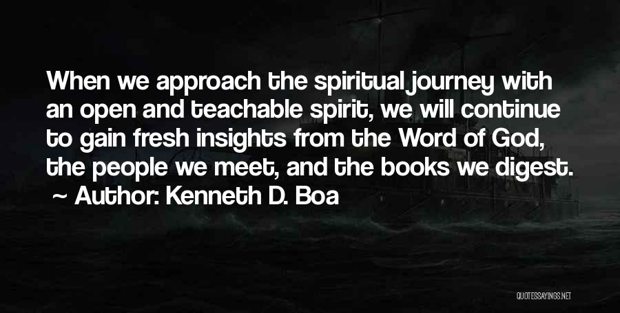 A Teachable Spirit Quotes By Kenneth D. Boa