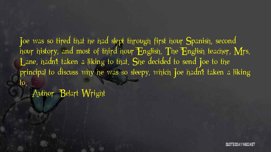 A Teacher's Classroom Quotes By Belart Wright