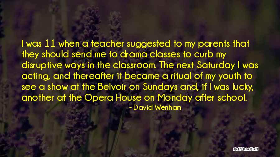 A Teacher's Classroom Quotes By David Wenham