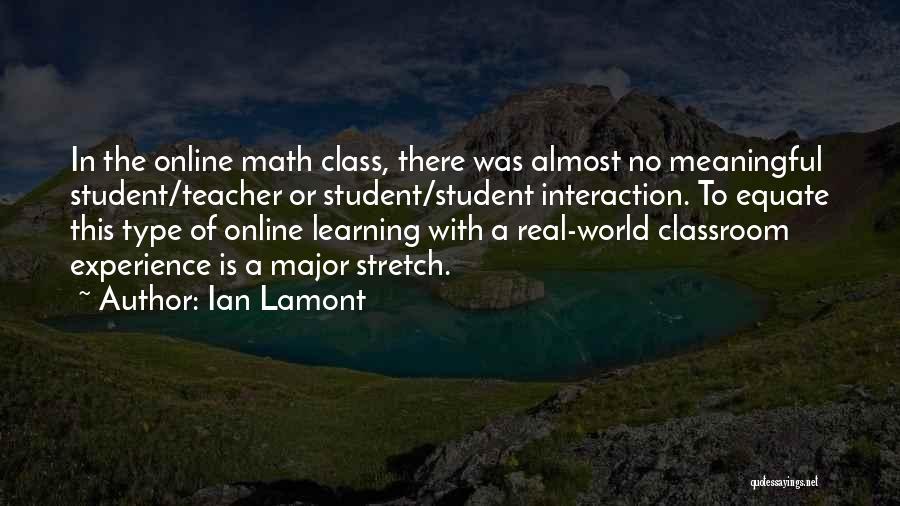 A Teacher's Classroom Quotes By Ian Lamont