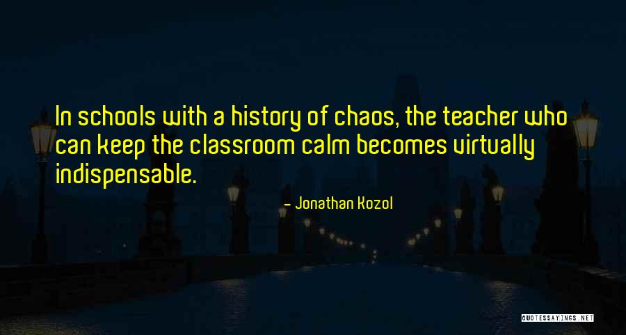 A Teacher's Classroom Quotes By Jonathan Kozol A Teacher's Classroom Quotes By Jonathan Kozol