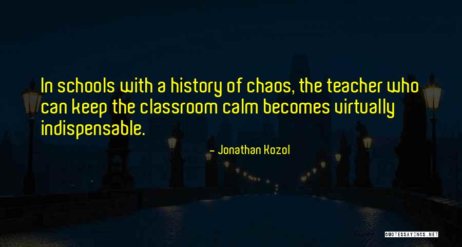 A Teacher's Classroom Quotes By Jonathan Kozol