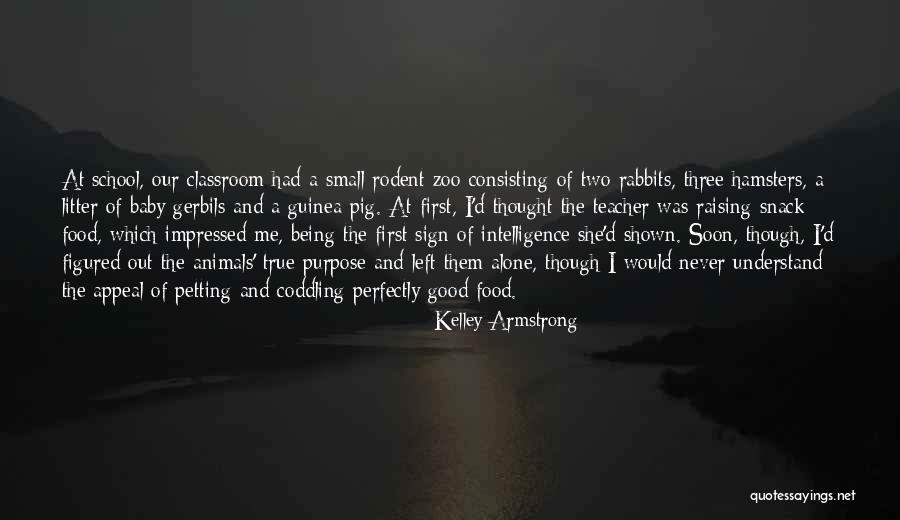 A Teacher's Classroom Quotes By Kelley Armstrong