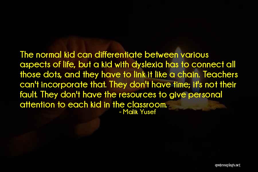 A Teacher's Classroom Quotes By Malik Yusef A Teacher's Classroom Quotes By Malik Yusef