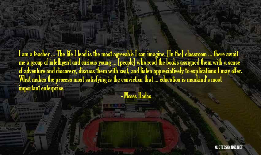 A Teacher's Classroom Quotes By Moses Hadas A Teacher's Classroom Quotes By Moses Hadas