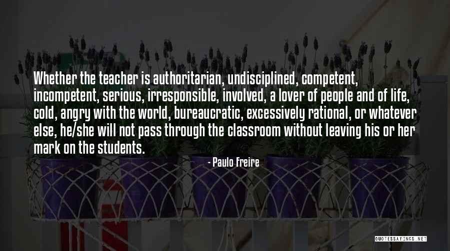 A Teacher's Classroom Quotes By Paulo Freire