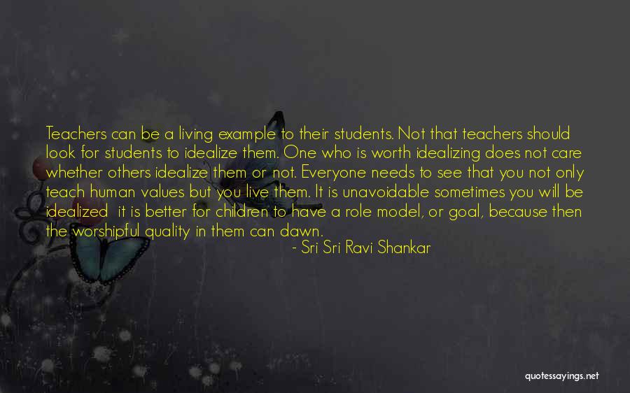 A Teacher's Classroom Quotes By Sri Sri Ravi Shankar