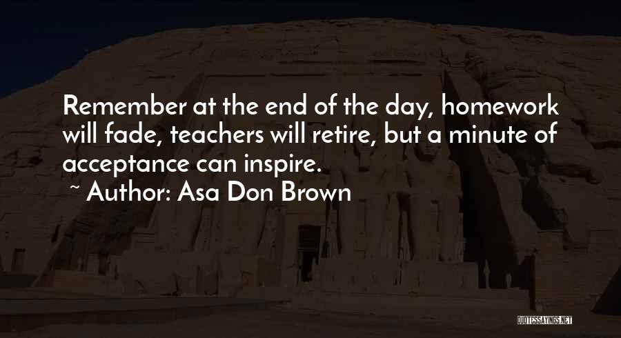 A Teachers Day Quotes By Asa Don Brown