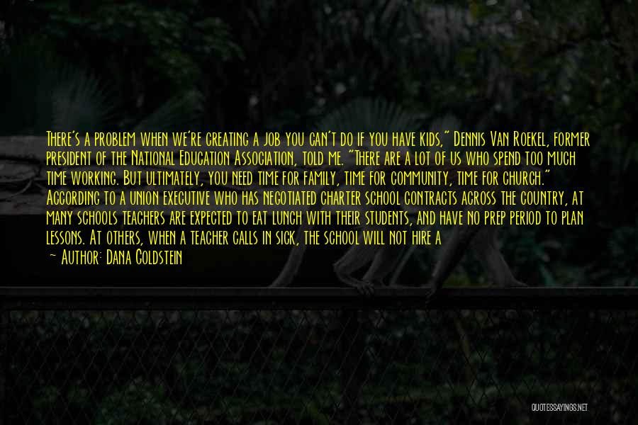 A Teachers Day Quotes By Dana Goldstein