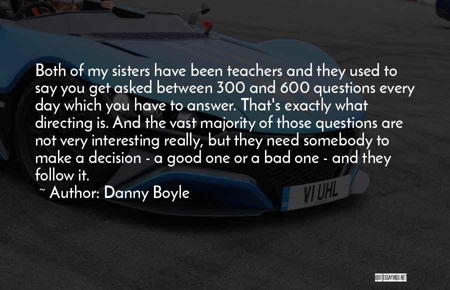 A Teachers Day Quotes By Danny Boyle