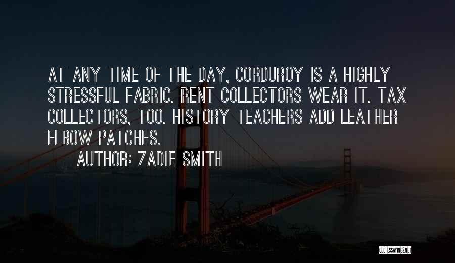 A Teachers Day Quotes By Zadie Smith