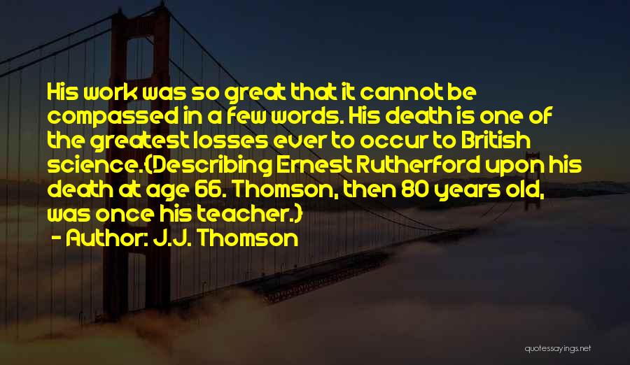 A Teacher's Death Quotes By J.J. Thomson