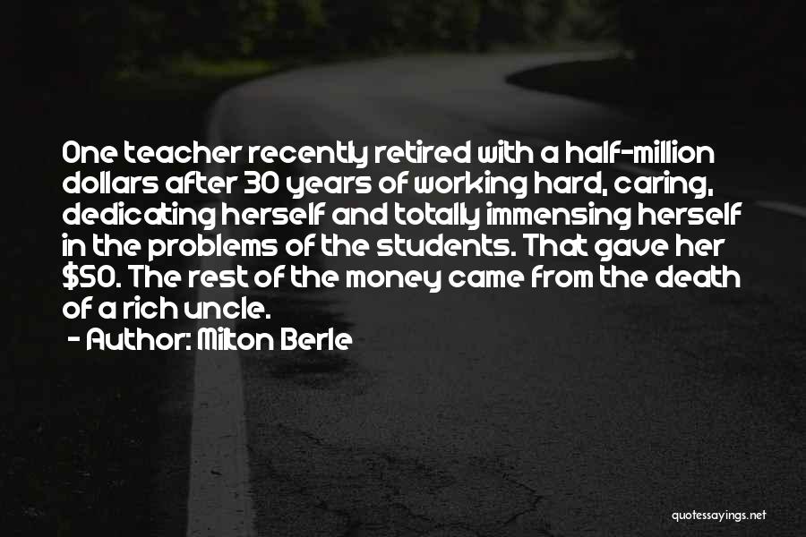 A Teacher's Death Quotes By Milton Berle
