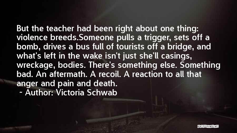 A Teacher's Death Quotes By Victoria Schwab