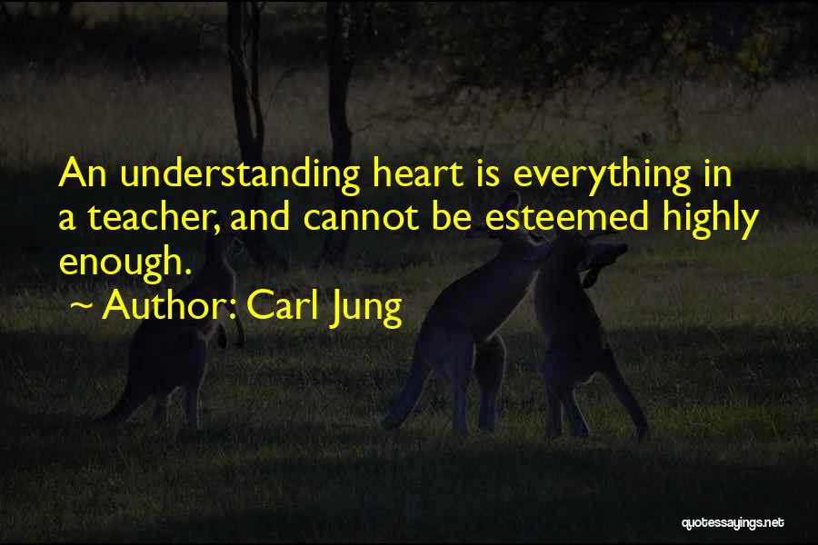 A Teacher's Heart Quotes By Carl Jung