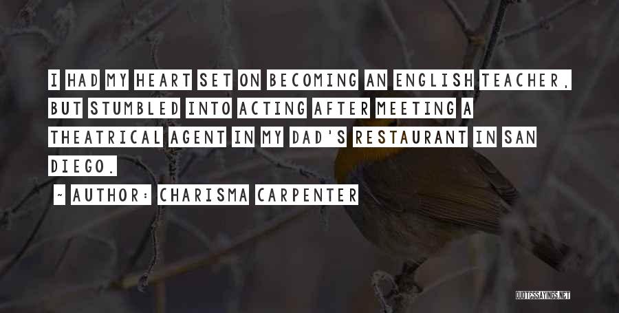 A Teacher's Heart Quotes By Charisma Carpenter