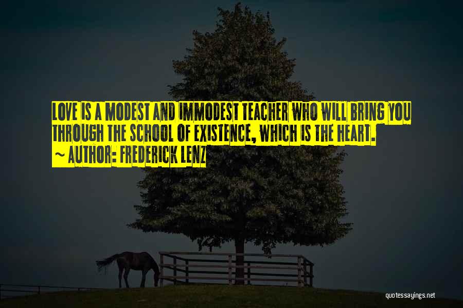 A Teacher's Heart Quotes By Frederick Lenz