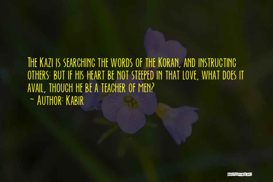 A Teacher's Heart Quotes By Kabir