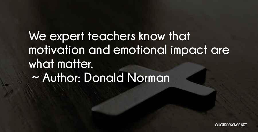 A Teacher's Impact Quotes By Donald Norman