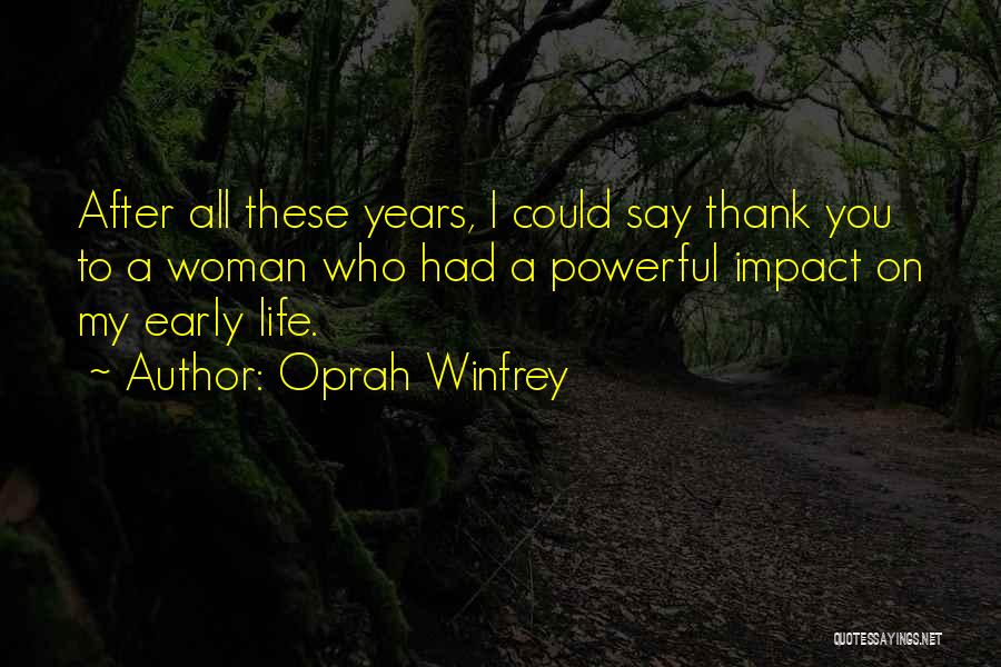 A Teacher's Impact Quotes By Oprah Winfrey