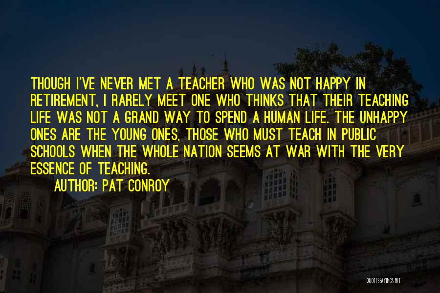 A Teachers Retirement Quotes By Pat Conroy