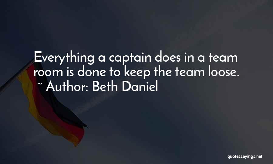 A Team Captain Quotes By Beth Daniel