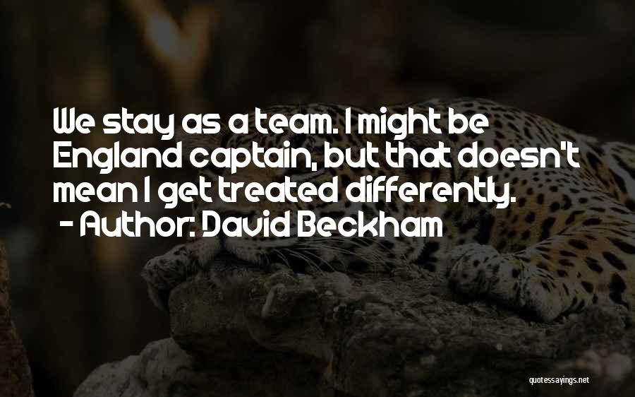 A Team Captain Quotes By David Beckham