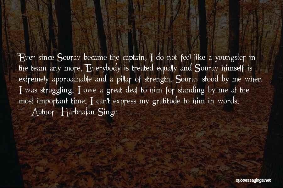 A Team Captain Quotes By Harbhajan Singh