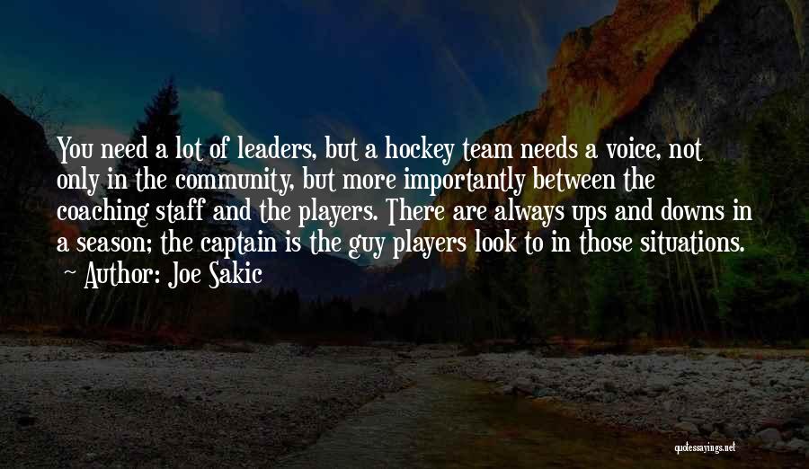 A Team Captain Quotes By Joe Sakic