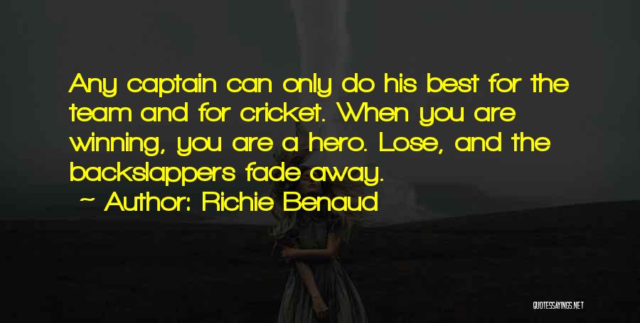 A Team Captain Quotes By Richie Benaud