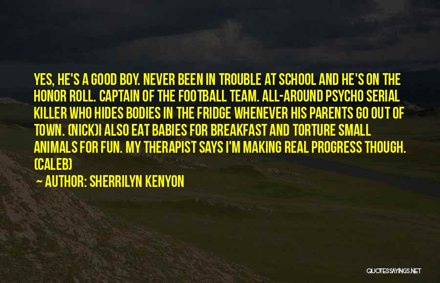 A Team Captain Quotes By Sherrilyn Kenyon