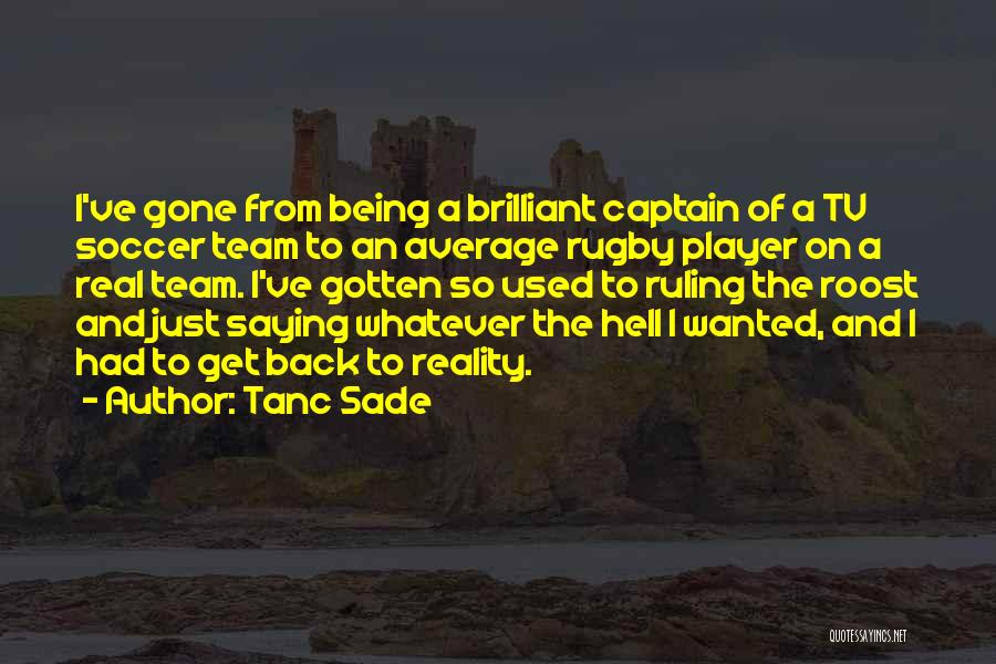 A Team Captain Quotes By Tanc Sade