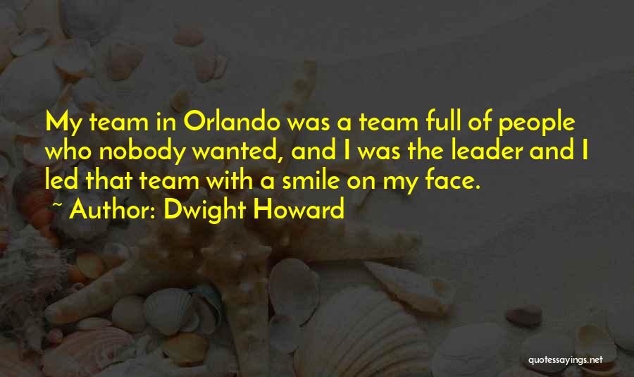 A Team Face Quotes By Dwight Howard