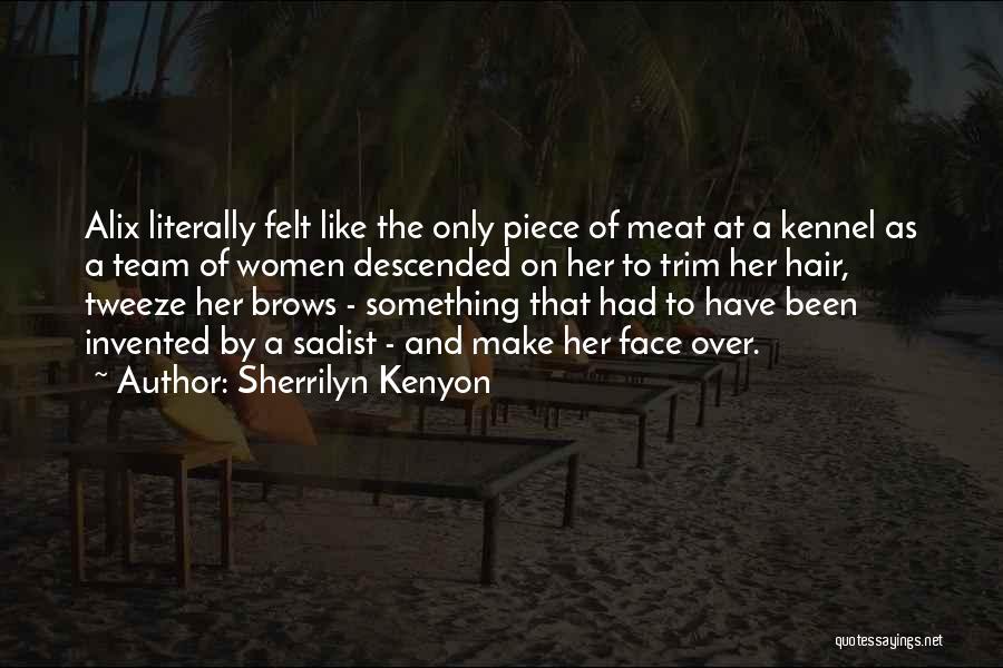 A Team Face Quotes By Sherrilyn Kenyon