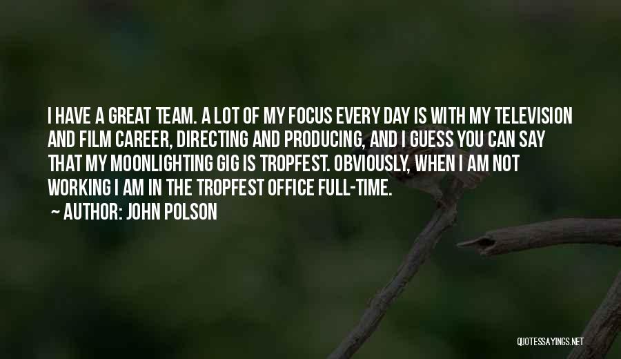 A Team Film Quotes By John Polson