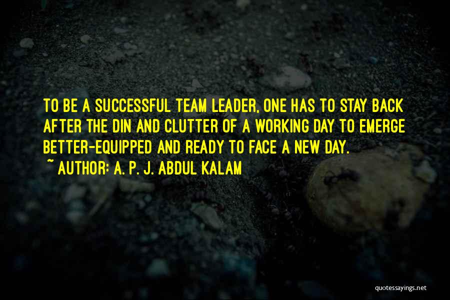 A Team Leader Quotes By A. P. J. Abdul Kalam