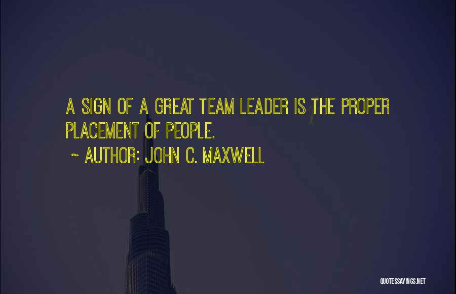 A Team Leader Quotes By John C. Maxwell